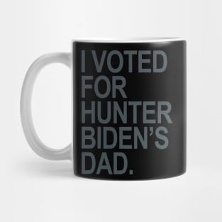 I Voted for Hunter Biden's Dad - blue gray Mug